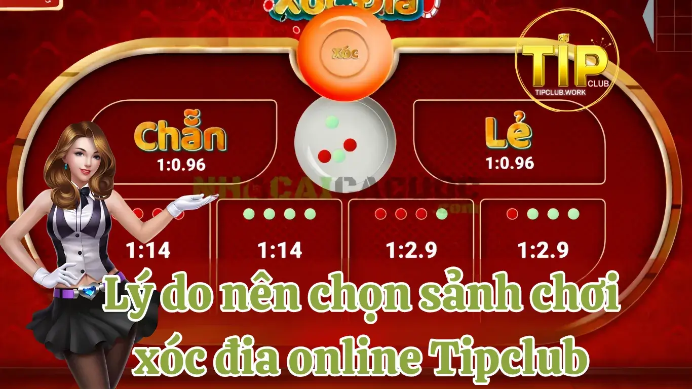 Lý do khiến anh em cược thủ tham gia Xóc đĩa online Tipclub